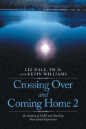 Crossing over and Coming Home 2: An Analysis of Lgbt and Non-Gay Near-Death Experiences