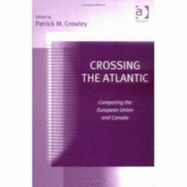 Crossing the Atlantic: Comparing the European Union and Canada