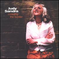 Crossing the Border - Judy Sandra