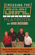 Crossing the Goal Playbook on Our Father