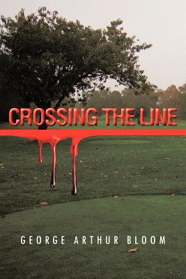Crossing the Line - Bloom, George Arthur