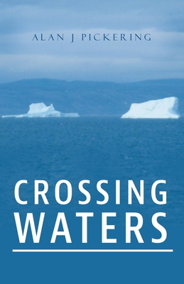 Crossing Waters - Pickering, Alan J