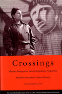 Crossings: Mexican Immigration in Interdisciplinary Perspectives