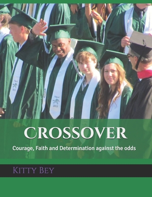 Crossover - Regan, John, and Khodabakhshian, Martin (Foreword by), and Bey, Kitty