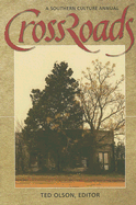 Crossroads: A Southern Culture Annual - Olson, Ted (Editor)