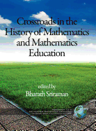 Crossroads in the History of Mathematics and Mathematics Education