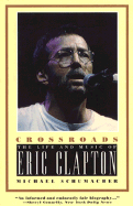 Crossroads: The Life and Music of Eric Clapton