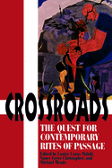 Crossroads: The Quest for Contemporary Rites of Passage