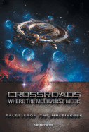 Crossroads: Where The Multiverse Meets