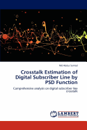 Crosstalk Estimation of Digital Subscriber Line by PSD Function