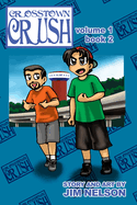 Crosstown Crush: Vol. 1 Book 2