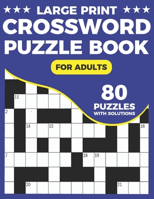 Crossword Puzzle Book For Adults: Great Crossword Book With 80 Large Print Puzzles Easy To Read For Adults and Seniors - Publication, Peterpuzzle