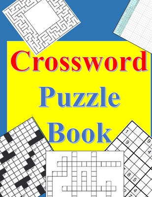 Crossword Puzzle Book For Adults: New Crossword Puzzles Book For Adults, With Full Solution Easy To Medium Le (Paperback) - Lypko, Nataly