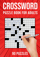 Crossword Puzzle Books for Adults: Cross Words Activity Puzzlebook 90 Puzzles (US Version)