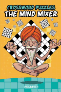 Crossword Puzzles: The Mind Mixer Volume 1