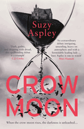 Crow Moon: The atmospheric, chilling debut thriller that everyone is talking about ... first in an addictive, enthralling series