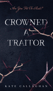 Crowned A Traitor: A Hellish Fairytale