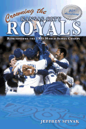 Crowning the Kansas City Royals: Remembering the 1985 World Series Champs
