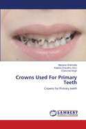 Crowns Used For Primary Teeth