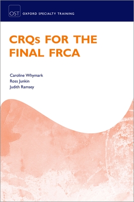 CRQs for the Final FRCA - Whymark, Caroline, and Junkin, Ross, and Ramsey, Judith