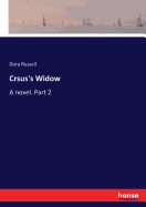 Crsus's Widow: A novel. Part 2