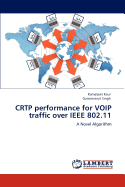 Crtp Performance for Voip Traffic Over IEEE 802.11