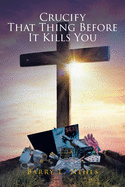 Crucify That Thing Before It Kills You
