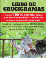 Crucigramas Divertidos: 100 Crucigramas Premiados, Valorados Muy Positivamente, Fáciles Y de Dificultad Moderada.