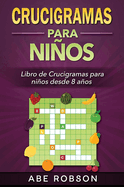 Crucigramas para nios: Libro de Crucigramas para nios desde 8 aos (Spanish Edition)