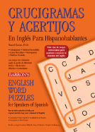 Crucigramas Y Acertijos En Ingl?(c)S Para Hispanohablantes: English Word Puzzles for Speakers of Spanish