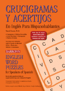 Crucigramas Y Acertijos En Ingl?(c)S Para Hispanohablantes: English Word Puzzles for Speakers of Spanish - Danesi Ph D, Marcel