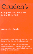 Cruden's Complete Concordance to the Holy Bible: With Notes and Biblical Proper Names Under One Alphabetical Arrangement - Cruden, Alexander