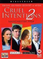 Cruel Intentions 2: Manchester Prep - Roger Kumble