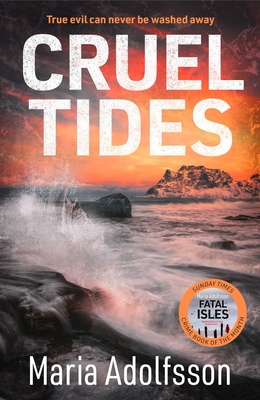 Cruel Tides: The riveting new case in the globally bestselling series - Adolfsson, Maria