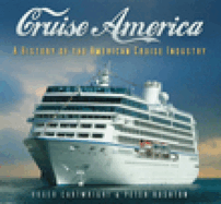 Cruise America: A History of the American Cruise Industry