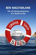 Cruise Ship SOS: The Life-Saving Adventures of a Doctor at Sea