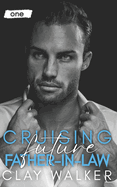 Cruising Future Father-in-Law: A Taboo MM First-Time Age-Gap Romance