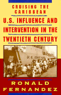 Cruising the Caribbean: Us Influence & Intervention in the Twentieth Century