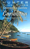 Cruising the Eastern Caribbean: A Guide to the Ports of Call - Rapp, Laura, and Rapp, Diane