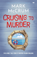 Cruising to Murder: A Smart, Witty and Engaging Cozy Crime Novel