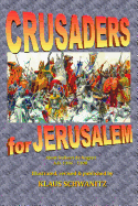 Crusaders for Jerusalem: The deeds of God through the Franks