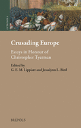 Crusading Europe: Essays in Honour of Christopher Tyerman