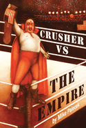 Crusher Vs the Empire: Group Home Rebels Fight Back