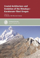 Crustal Architecture and Evolution of the Himalaya-Karakoram-Tibet Orogen