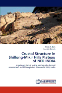 Crustal Structure in Shillong-Mikir Hills Plateau of Ner India