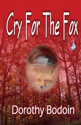 Cry For The Fox - Bodoin, Dorothy