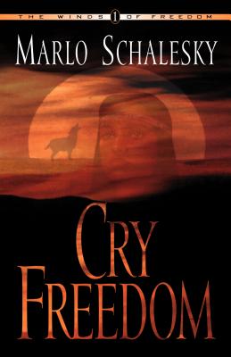 Cry Freedom - Schalesky, Marlo M
