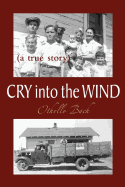 Cry Into the Wind: A True Story