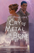 Cry of Metal & Bone: Earthsinger Chronicles, Book 3