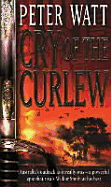 Cry of the Curlew - Watt, and Watt, Peter